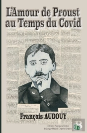 L'Amour De Proust Au Temps Du Covid