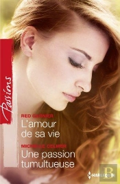 L'Amour De Sa Vie - Une Passion Tumultueuse