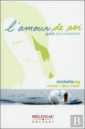 L'Amour De Soi ; Guérir Tout Simplement