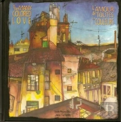 L'Amour De Toutes Les Couleurs / The Many Colored Love