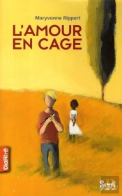 L'Amour En Cage