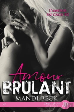 Bertrand.pt - L'Amour En Cage Tome 2 ; Amour Brûlant