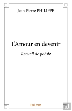 Bertrand.pt - L'Amour En Devenir : Recueil De Poésie