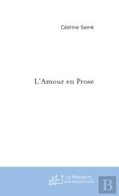 L'Amour En Prose