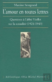 L'Amour En Toutes Lettres ; Questions À L'Abbé Viollet Sur La Sexualité (1924-1943)