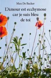 L'Amour Est Ecchymose Car Je Suis Bleu De Toi