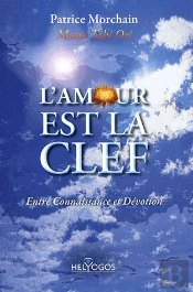 L'Amour Est La Clef ; Entre Connaissance Et Dévotion
