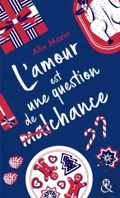 L'Amour Est Une Question De (Mal)Chance