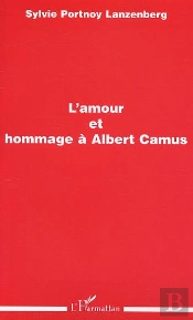 L'Amour Et Hommage A Albert Camus