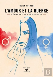L'Amour Et La Guerre : Répondre Aux Féministes