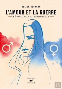 Bertrand.pt - L'Amour Et La Guerre : Répondre Aux Féministes