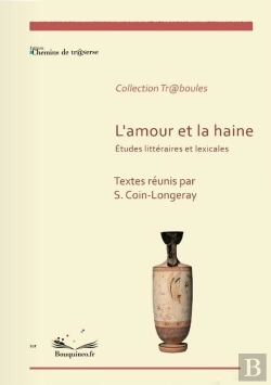 Bertrand.pt - L'Amour Et La Haine : Études Littéraires Et Lexicales