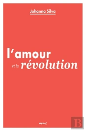 L'Amour Et La Révolution
