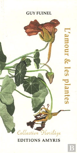 Bertrand.pt - L'Amour Et Les Plantes ; Capucine