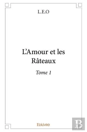 L'Amour Et Les Rateaux - T01 - L'Amour Et Les Rateaux