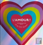 L'Amour ! Et Ses 1001 Facettes