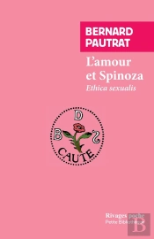 L'Amour Et Spinoza : Ethica Sexualis