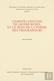 L'Amour Lointain De Jaufre Rudel Et Le Sens De La Poesie Des Troubadours