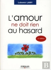 L'Amour Ne Doit Rien Au Hasard (2e Édition)