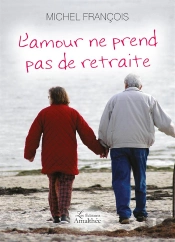 L'Amour Ne Prend Pas De Retraite