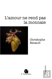 L'Amour Ne Rend Pas La Monnaie : Fragments