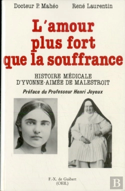 Bertrand.pt - L'Amour Plus Fort Que La Souffrance : Histoire Médicale D'Yvonne-Aimée De Malestroit