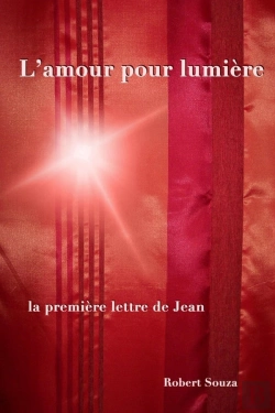 Bertrand.pt - L'Amour Pour Lumière ; La Première Lettre De Jean