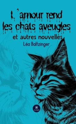 Bertrand.pt - L'Amour Rend Les Chats Aveugles Et Autres Nouvelles