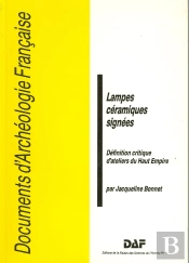 Lampes Céramiques Signées ; Définition Critique D'Ateliers Du Haut Empire
