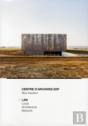 Lan Architecture. Les Archives Edf A Bure-Saudron
