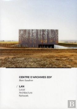 Bertrand.pt - Lan Architecture. Les Archives Edf A Bure-Saudron