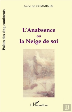 Bertrand.pt - L'Anabsence Ou La Neige De Soi