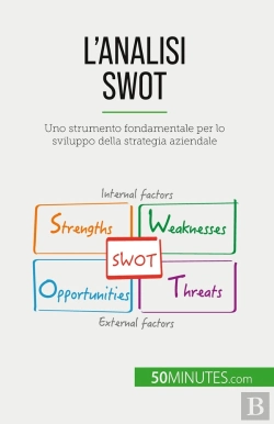 Bertrand.pt - L'Analisi Swot : Uno Strumento Fondamentale Per Lo Sviluppo Della Strategia Aziendale