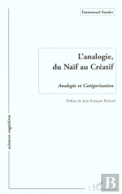 L'Analogie Du Naif Au Creatif ; Analogie Et Categorisation