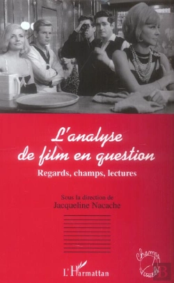 Bertrand.pt - L'Analyse De Film En Question ; Regards, Champs, Lectures