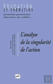 L'Analyse De La Singularité De L'Action : Séminaire Du Centre De Recherche Sur La Formation - Cnam