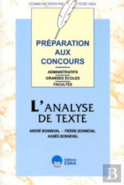L'Analyse De Texte Préparation Aux Concours Administratifs, Grandes Écoles, Facultés