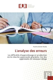 L'Analyse Des Erreurs - Les Difficultes D'Apprentissage En Production Ecrite Chez Les Apprenants Gha