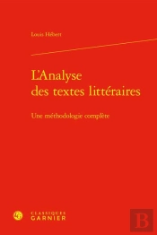 L'Analyse Des Textes Litteraires - Une Methodologie Complete