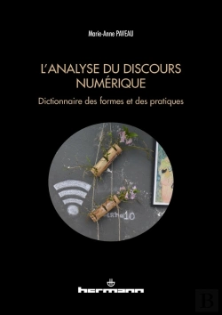 Bertrand.pt - L'Analyse Du Discours Numérique ; Dictionnaire Des Formes Et Des Pratiques
