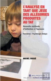 L'Analyse En Tant Que Jeux Des Allegories Produites Au Tat - Nouvelle Methode D'Initiation A L'Epreu