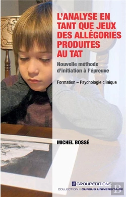Bertrand.pt - L'Analyse En Tant Que Jeux Des Allegories Produites Au Tat - Nouvelle Methode D'Initiation A L'Epreu