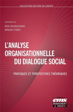 Bertrand.pt - L'Analyse Organisationnelle Du Dialogue Social - Pratiques Et Perspectives Theoriques