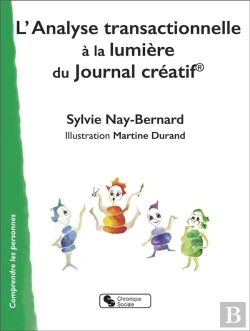 Bertrand.pt - L'Analyse Transactionnelle À La Lumière Du Journal Créatif