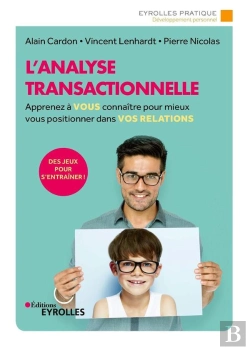 Bertrand.pt - L'Analyse Transactionnelle - Apprenez A Vous Connaitre Pour Mieux Vous Positionner Dans Vos Relation