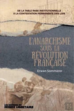 Bertrand.pt - L'Anarchisme Sous La Révolution Française : De La Table Constitutionnelle À La