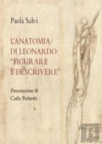 L'Anatomia Di Leonardo: ''Figurare E Descrivere''