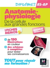 L'Anatomie-Physiologie - As/Ap, Aide-Soignant, Auxiliaire De Puericulture - Nouveau Programme