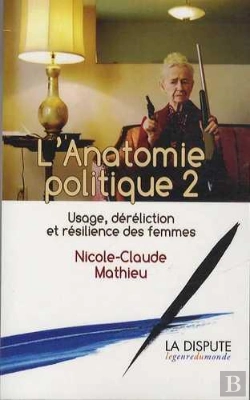 Bertrand.pt - L'Anatomie Politique 2 ; Usage, Déréliction Et Résilience Des Femmes