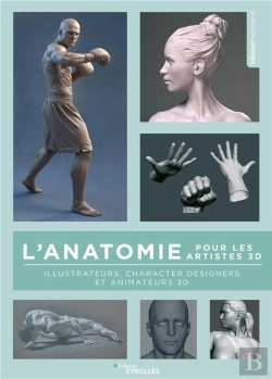Bertrand.pt - L'Anatomie Pour Les Artistes 3d - Illustrateurs, Character Designers Et Animateurs 3d